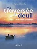 E-Book (epub) Ma traversée du deuil von Desmarais Letendre Line Desmarais Letendre