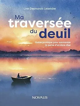 E-Book (epub) Ma traversée du deuil von Desmarais Letendre Line Desmarais Letendre