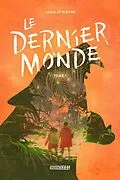 E-Book (epub) Le dernier monde von St-Pierre Louis St-Pierre
