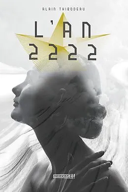 E-Book (epub) L'an 2222 von Thibodeau Alain Thibodeau