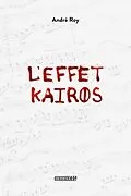 E-Book (epub) L'effet Kairos von Roy Andre Roy