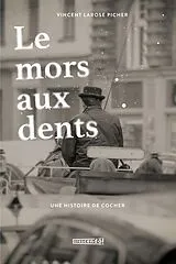 ePUB Le mors aux dents von Larose Picher Vincent Larose Picher
