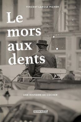 eBook (epub) Le mors aux dents de Larose Picher Vincent Larose Picher