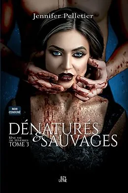 E-Book (epub) Dénaturés et Sauvages von Pelletier Jennifer Pelletier