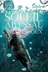eBook (epub) Soleil Abyssal de Rioux Marie-Jeanne Rioux