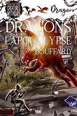 eBook (epub) Dragons de l'apocalypse de Bouffard Sylvain Bouffard