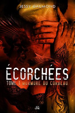 eBook (epub) Écorchées Tome 1 de Gaumond Jessy Gaumond