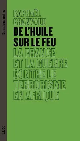 E-Book (epub) De l'huile sur le feu von Granvaud Raphael Granvaud