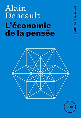 eBook (epub) L'economie de la pensee de Deneault Alain Deneault