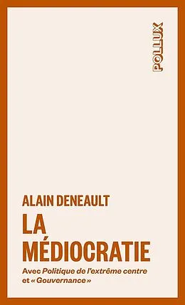 E-Book (epub) La médiocratie von Deneault Alain Deneault