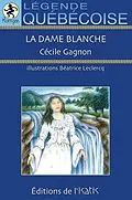 E-Book (epub) La dame blanche von Gagnon Cecile Gagnon