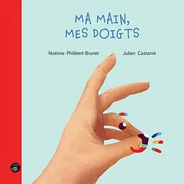 E-Book (epub) Ma main, mes doigts von Philibert-Brunet Noemie Philibert-Brunet