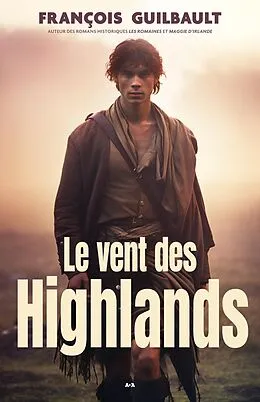 E-Book (epub) Le vent des Highlands von Guilbault Francois Guilbault
