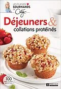 E-Book (epub) Déjeuners & collations protéinés von Edition Pratico Edition