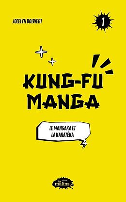 eBook (epub) Kung fu Manga: Le mangaka et la karatéka de Boisvert Jocelyn Boisvert