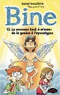 E-Book (epub) Bine, 13. Le nouveau test a m'man : de la genese a l'apocalypse von Brouillette Daniel Brouillette