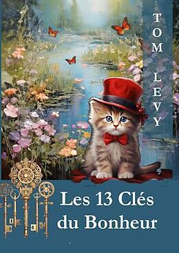 eBook (epub) Les 13 Clés du Bonheur de Tom Levy