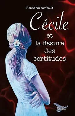 E-Book (epub) Cecile et la fissure des certitudes von Archambault Renee Archambault