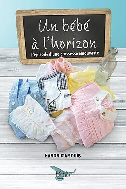 E-Book (epub) Un bebe a l'horizon von D'Amours Manon D'Amours