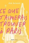 E-Book (epub) Ce que j'aimerais trouver a Paris von Rhea Dufresne