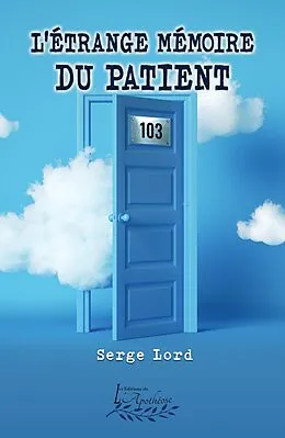 E-Book (epub) L'etrange memoire du patient 103 von Lord Serge Lord