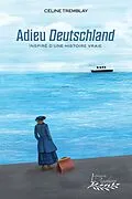 ePUB Adieu Deutschland von Tremblay Celine Tremblay