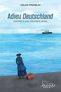 ePUB Adieu Deutschland von Tremblay Celine Tremblay