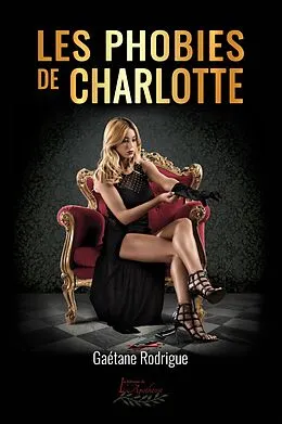 E-Book (epub) Les phobies de Charlotte von Rodrigue Gaetane Rodrigue