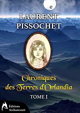E-Book (epub) Chroniques des Terres d'Orlandia von Laurent Pissochet