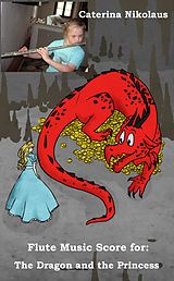 eBook (epub) Flute Music Score for: The Dragon and the Princess de Caterina Nikolaus