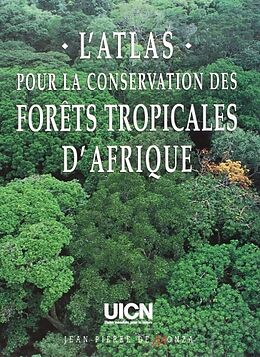 Broché L'atlas pour la conservation des forêts tropicales d'Afrique de 
