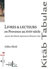 E-Book (epub) Livres et lecteurs en Provence au XVIIIe von Gilles Eboli