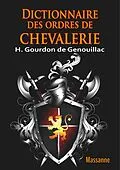 E-Book (epub) Dictionnaire des Ordres de Chevalerie von H. Gourdon de Genouillac