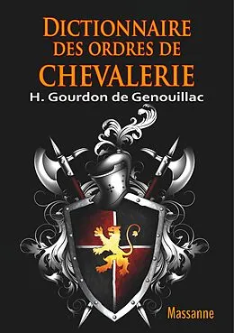 E-Book (epub) Dictionnaire des Ordres de Chevalerie von H. Gourdon de Genouillac