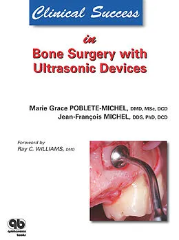E-Book (epub) Clinical Success in Bone Surgery with Ultrasonic Devices von Marie G. Poblete-Michel, Jean-Fran?ois Michel