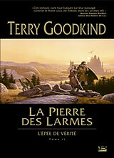 Broché L'épée de vérité. Vol. 2. La pierre des larmes de Terry Goodkind