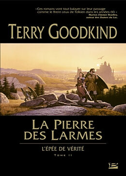 Broché L'épée de vérité. Vol. 2. La pierre des larmes de Terry Goodkind