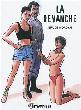 Broché Les instincts pervers. Vol. 3. La revanche de Bruce Morgan