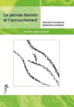 E-Book (pdf) Perinee feminin et l'accouchement Le von Calais-Germain Blandine