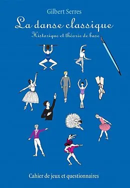 E-Book (pdf) La danse classique : Historique et theorie de base von Serres Gilbert