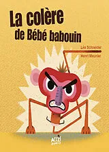 Kartonierter Einband La colère de Bébé babouin von Lea Schneider