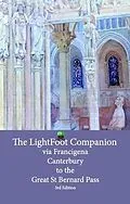 E-Book (epub) Lightfoot Companion to the via Francigena - Canterbury to the Great Saint Bernard Pass Edition 3 von Babette Gallard