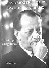 Broché Les derniers jours d'André Malraux : récit de Philippe Langénieux