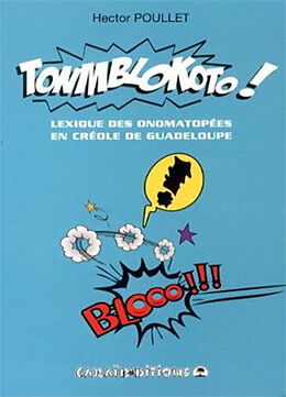 Broché Tonmblokoto ! : lexique des onomatopées en créole de Guadeloupe de Hector Poullet