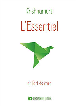 Broché L'essentiel et l'art de vivre de Jiddu Krishnamurti