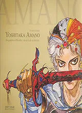 Broschiert Yoshitaka Amano : au-delà de la fantasy : biographie officielle von Florent Gorges