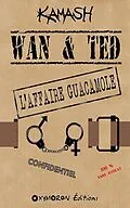 E-Book (epub) Wan & Ted - L'Affaire Guacamole von Kamash