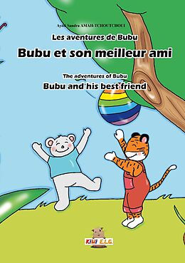 eBook (epub) Les aventures de Bubu : Bubu et son meilleur ami de Ayélé Sandra Amah-Tchoutchoui