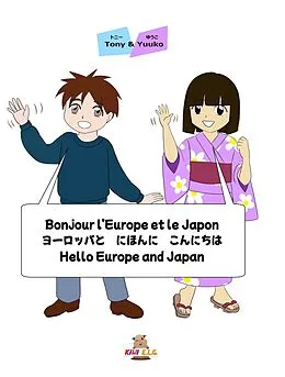 E-Book (epub) Bonjour l'Europe et le Japon/ Hello Europe and Japan / Yoroppa to Nihon ni konnichiwa von Ikuko Ikeda