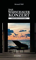 E-Book (epub) Das Warschauer Konzert  oder der letzte Gang von Bernard Thill